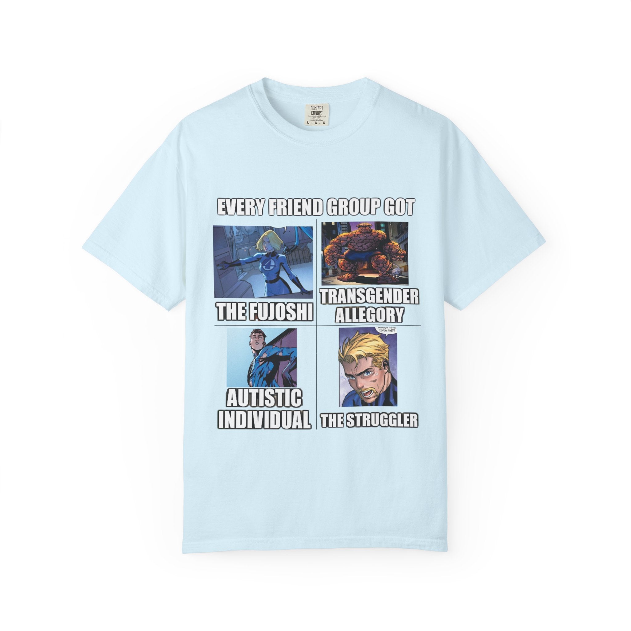 Meme Group-Character Graphic T-Shirt — "Every Friend Group Got" Front & "LOOK Different" Back