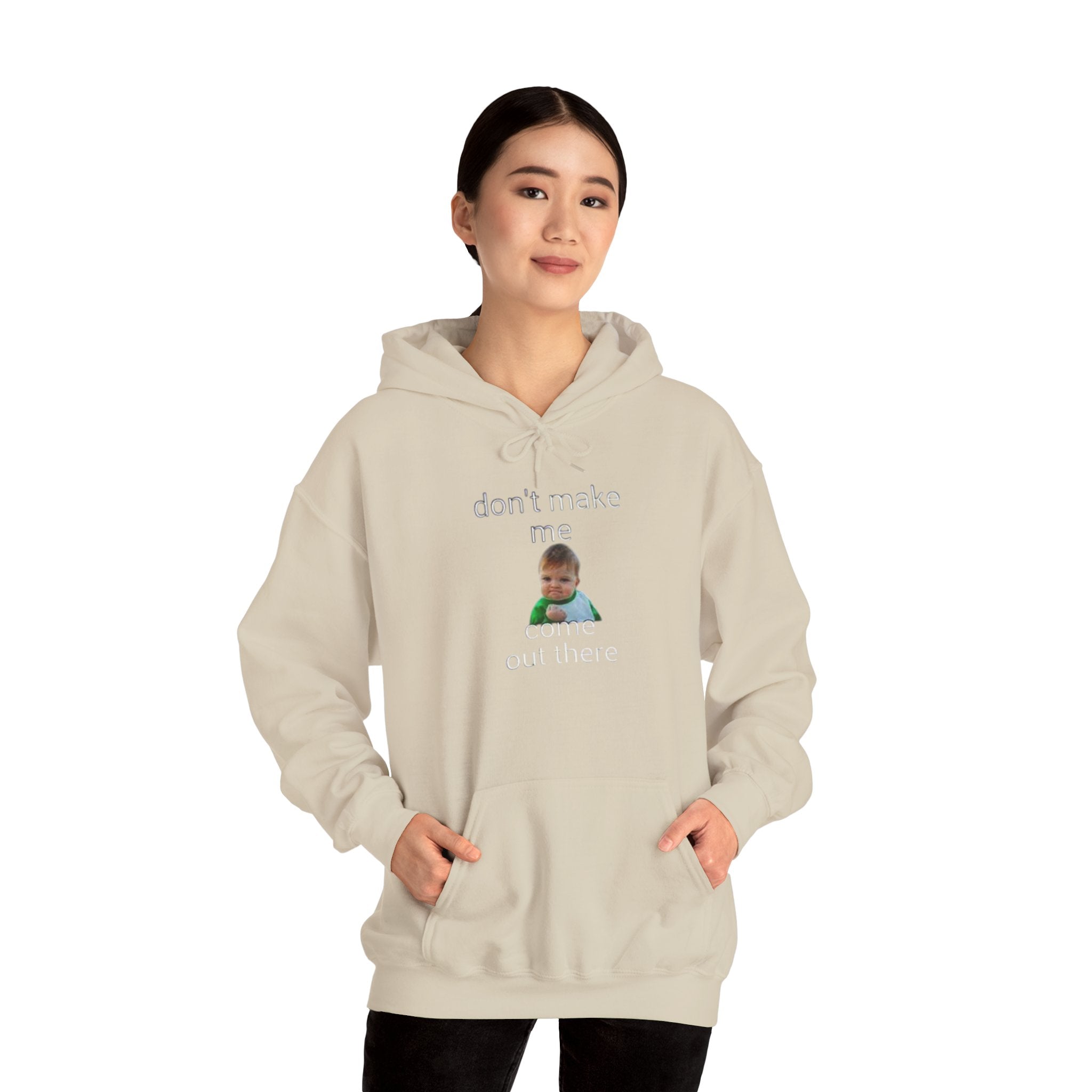 Don’t Make Me Come Out There Hoodie — Funny Baby Meme Pullover