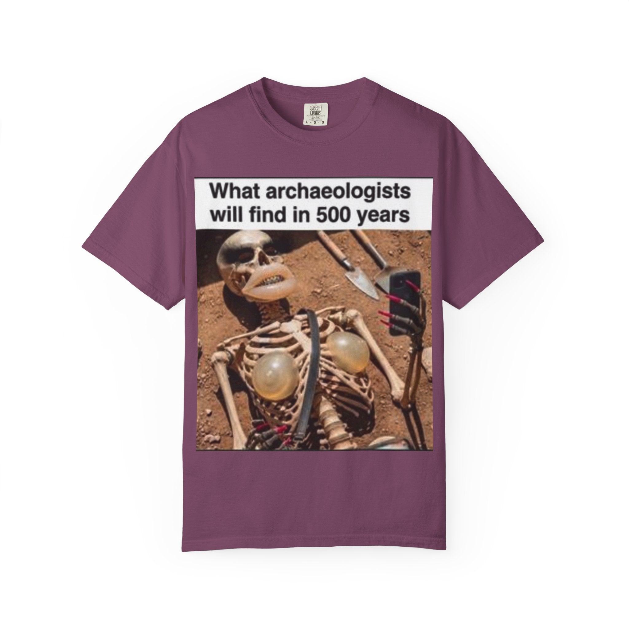 T-Shirt — "What archaeologists will find in 500 years" Graphic Tee (LOOK Different Back)