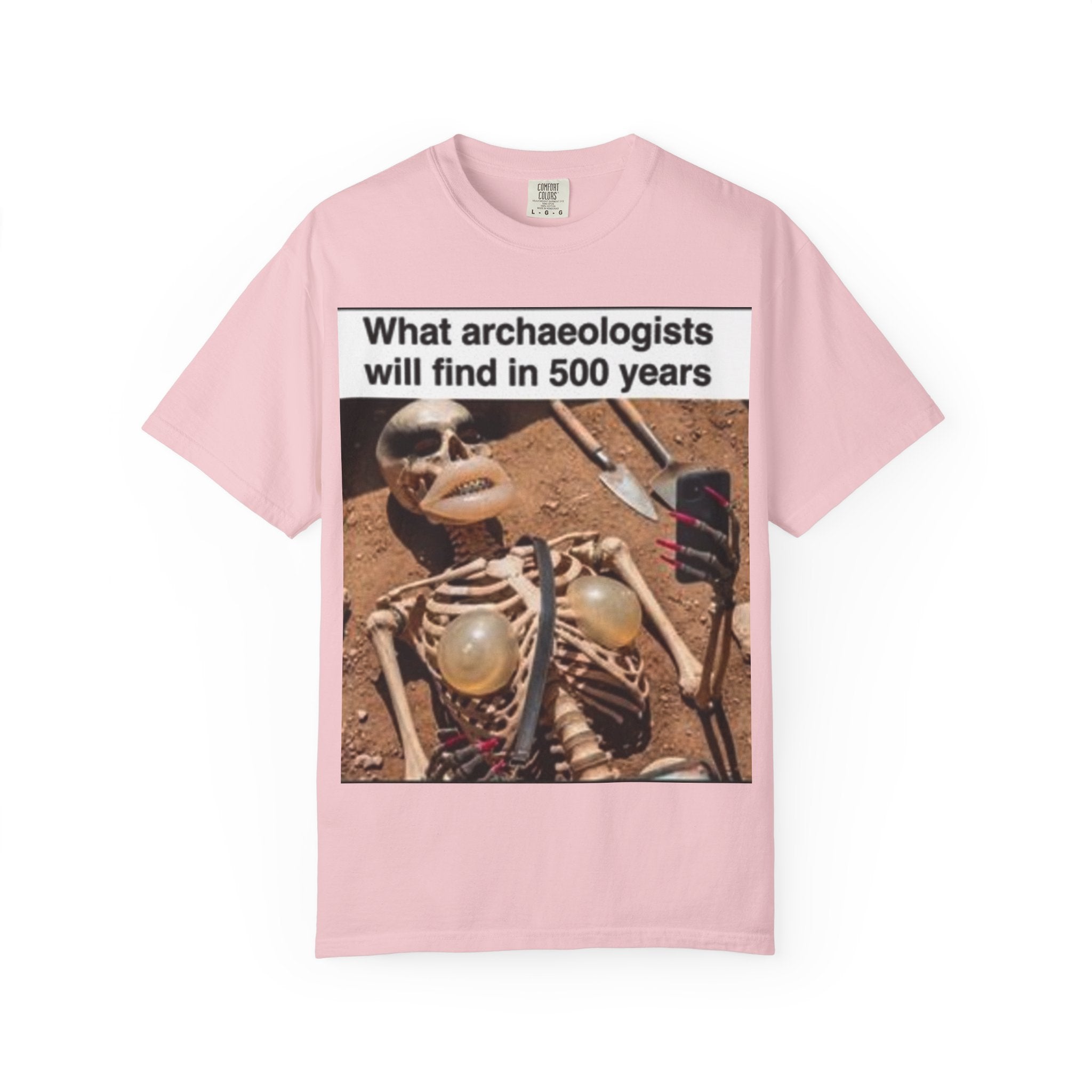 T-Shirt — "What archaeologists will find in 500 years" Graphic Tee (LOOK Different Back)